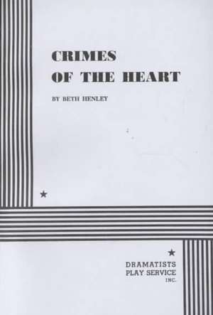 Crimes of the Heart de Beth Henley