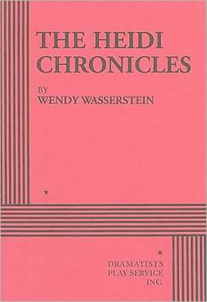 The Heidi Chronicles de Wendy Wasserstein
