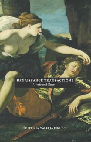 Renaissance Transactions – Ariosto and Tasso de Valeria Finucci