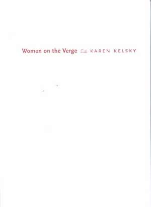 Women on the Verge – Japanese Women, Western Dreams de Karen Kelsky