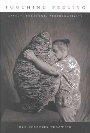 Touching Feeling de Eve Kosofsky-Sedgwick