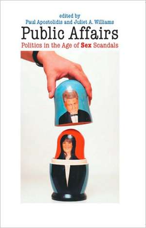 Public Affairs – Politics in the Age of Sex Scandals de Paul Apostolidis