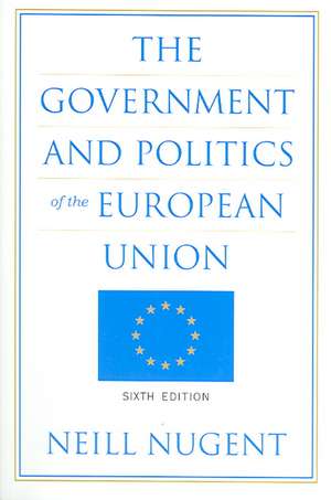 The Government and Politics of the European Union de Neill Nugent