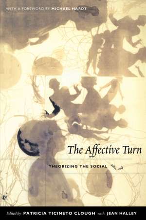 The Affective Turn – Theorizing the Social de Patricia Ticine Clough