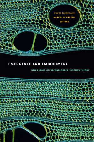 Emergence and Embodiment – New Essays on Second–Order Systems Theory de Bruce Clarke