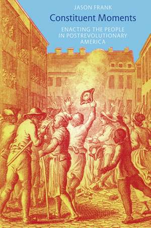 Constituent Moments de Jason Frank