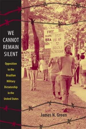 We Cannot Remain Silent de James N. Green