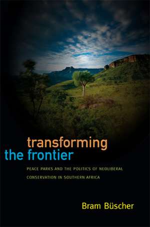 Transforming the Frontier de Bram Buscher