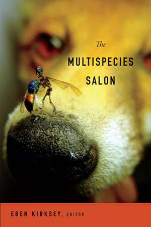 The Multispecies Salon de Eben Kirksey