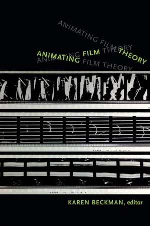 Animating Film Theory de Karen Redrobe Beckman