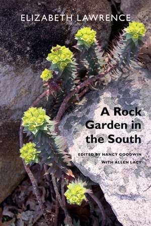 A Rock Garden in the South de Elizabeth Lawrence