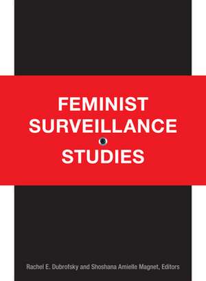 Feminist Surveillance Studies de Rachel E. Dubrofsky