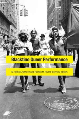 Blacktino Queer Performance de E. Patrick Johnson
