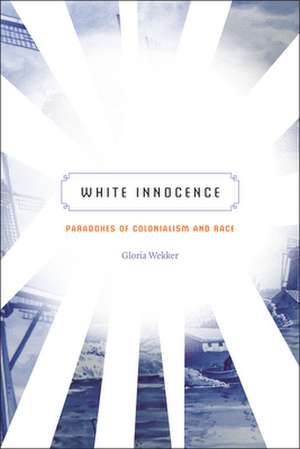 White Innocence de Gloria Wekker