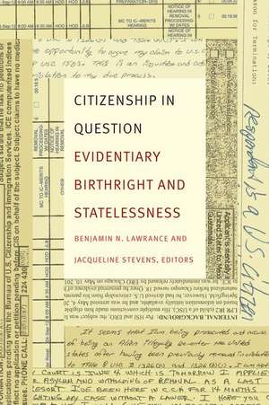 Citizenship in Question – Evidentiary Birthright and Statelessness de Benjamin N. Lawrance