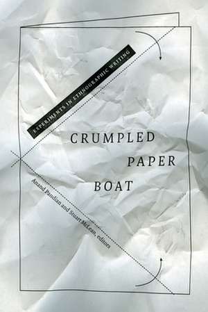 Crumpled Paper Boat – Experiments in Ethnographic Writing de Anand Pandian