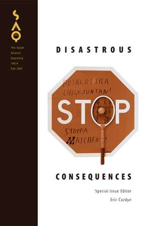 Disastrous Consequences de Eric Cazdyn