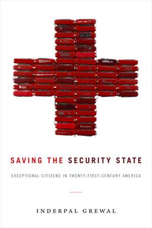 Saving the Security State de Inderpal Grewal