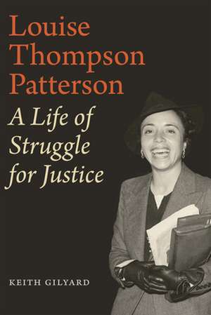 Louise Thompson Patterson – A Life of Struggle for Justice de Keith Gilyard