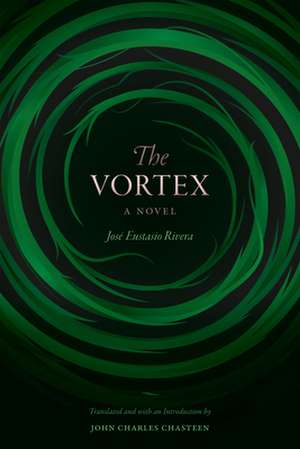 The Vortex – A Novel de José Eustasio Rivera