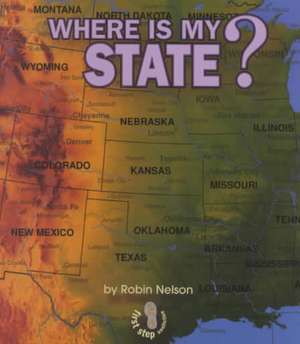 Where Is My State? de Robin Nelson