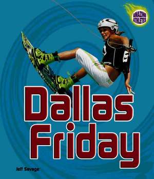 Dallas Friday de Jeff Savage