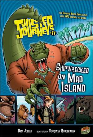 Shipwrecked on Mad Island de Dan Jolley