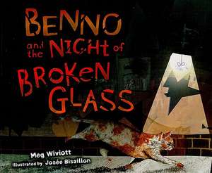 Benno and the Night of Broken Glass de Meg Wiviott