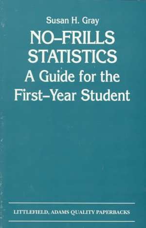 No-Frills Statistics de Susan H. Gray