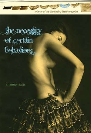 The Necessity of Certain Behaviors de Shannon Cain