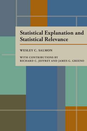 Statistical Explanation and Statistical Relevance de Wesley C. Salmon