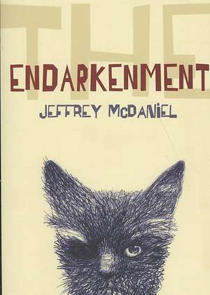 The Endarkenment de Jeffrey McDaniel