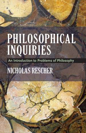 Philosophical Inquiries: An Introduction to Problems of Philosophy de Nicholas Rescher