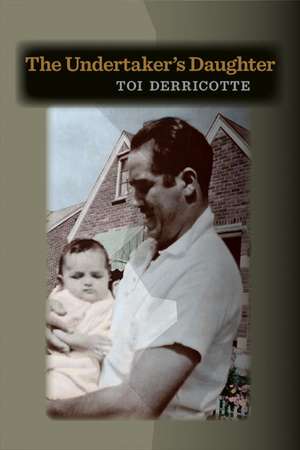 The Undertaker’s Daughter de Toi Derricotte