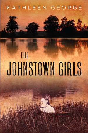 The Johnstown Girls de Kathleen George