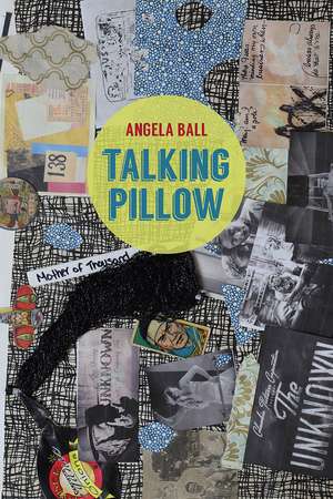 Talking Pillow de Angela Ball