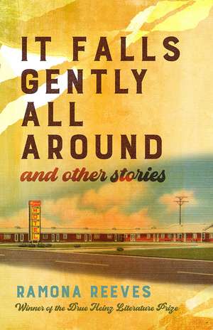 It Falls Gently All Around and Other Stories de Ramona Reeves