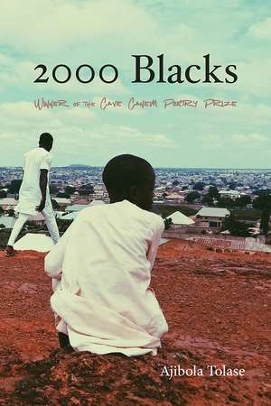 2000 Blacks: Poems de Ajibola Tolase