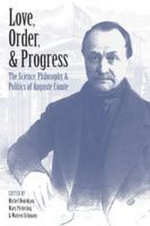 Love, Order, and Progress de Michel Bourdeau