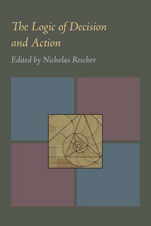 The Logic of Decision and Action de Nicholas Rescher