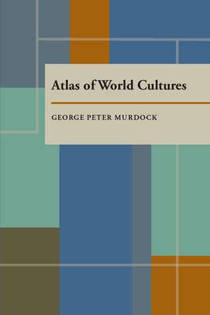 Atlas of World Cultures de George Peter Murdock