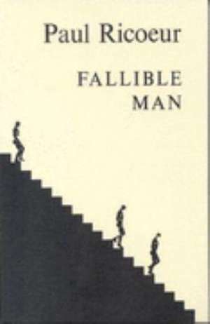 Fallible Man – Philosophy of the Will de Paul Ricoeur