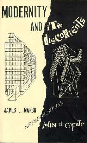 Modernity and its Discontents de James L. Marsh