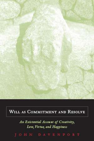 Will as Commitment and Resolve de John J Davenport