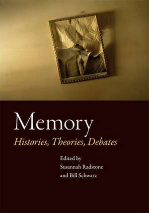 Memory – Histories, Theories, Debates de Susannah Radstone