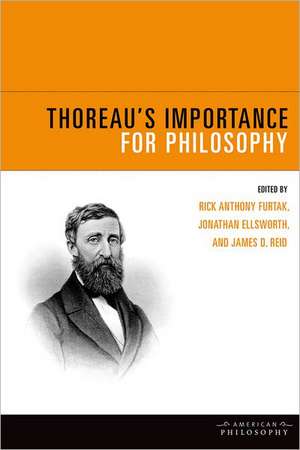 Thoreau`s Importance for Philosophy de Rick Anthony Furtak