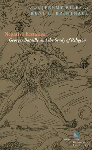 Negative Ecstasies: Georges Bataille and the Study of Religion de Jeremy Biles