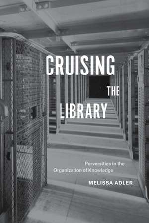Cruising the Library de Melissa Adler