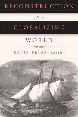 Reconstruction in a Globalizing World de David Prior