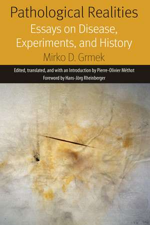 Pathological Realities – Essays on Disease, Experiments, and History de Mirko Grmek